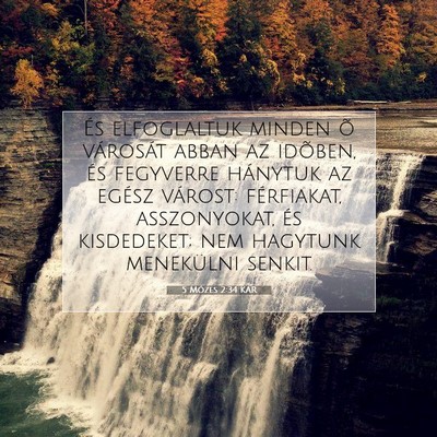 Picture 07 - 5 Mózes 2:34 KAR - És elfoglaltuk minden õ városát abban az - Bible Verse Picture