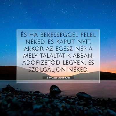 Picture 07 - 5 Mózes 20:11 KAR - És ha békességgel felel néked, és kaput - Bible Verse Picture