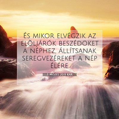 Picture 07 - 5 Mózes 20:9 KAR - És mikor elvégzik az elõljárók beszédöket - Bible Verse Picture