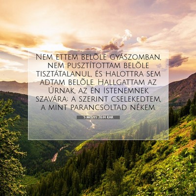 Picture 07 - 5 Mózes 26:14 KAR - Nem ettem belõle gyászomban, nem pusztítottam - Bible Verse Picture