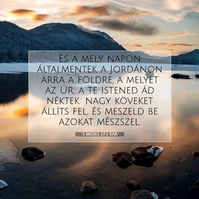 Picture 07 - 5 Mózes 27:2 KAR - És a mely napon általmentek a Jordánon arra a - Bible Verse Picture