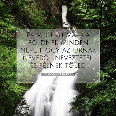 Picture 07 - 5 Mózes 28:10 KAR - És megérti majd a földnek minden népe, hogy - Bible Verse Picture