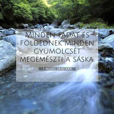 Picture 07 - 5 Mózes 28:42 KAR - Minden fádat és földednek minden gyümölcsét - Bible Verse Picture