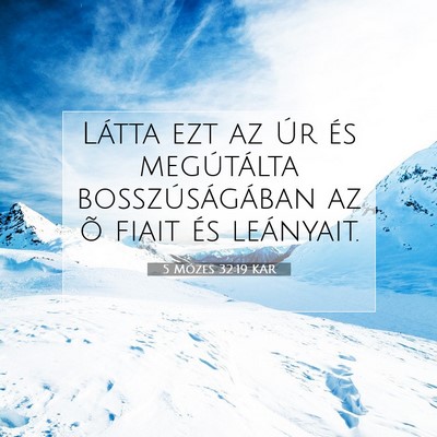 Picture 07 - 5 Mózes 32:19 KAR - Látta ezt az Úr és megútálta - Bible Verse Picture