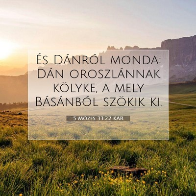 Picture 07 - 5 Mózes 33:22 KAR - És Dánról monda: Dán oroszlánnak kölyke, a - Bible Verse Picture