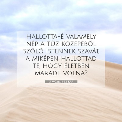 Picture 07 - 5 Mózes 4:33 KAR - Hallotta-é valamely nép a tûz közepébõl - Bible Verse Picture