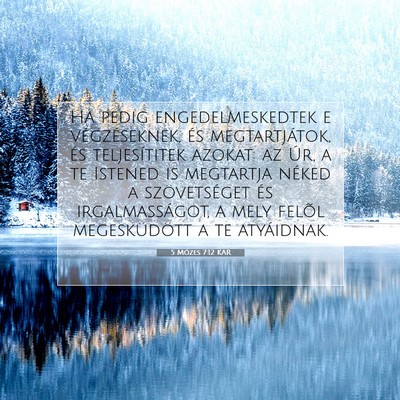 Picture 07 - 5 Mózes 7:12 KAR - Ha pedig engedelmeskedtek e végzéseknek, és - Bible Verse Picture