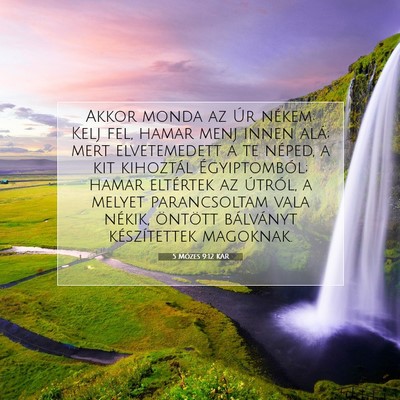 Picture 07 - 5 Mózes 9:12 KAR - Akkor monda az Úr nékem: Kelj fel, hamar menj - Bible Verse Picture
