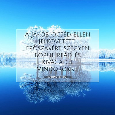 Picture 07 - Abdiás 1:10 KAR - A Jákób öcséd ellen [elkövetett] - Bible Verse Picture