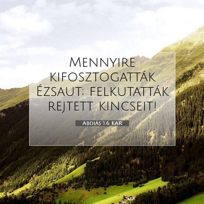 Picture 07 - Abdiás 1:6 KAR - Mennyire kifosztogatták Ézsaut; felkutatták - Bible Verse Picture