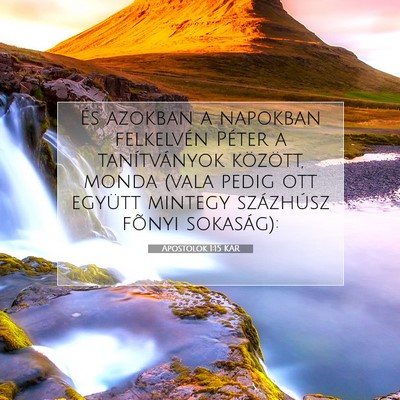 Picture 07 - Apostolok 1:15 KAR - És azokban a napokban felkelvén Péter a - Bible Verse Picture