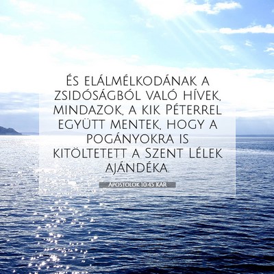 Picture 07 - Apostolok 10:45 KAR - És elálmélkodának a zsidóságból való - Bible Verse Picture
