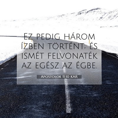 Picture 07 - Apostolok 11:10 KAR - Ez pedig három ízben történt; és ismét - Bible Verse Picture
