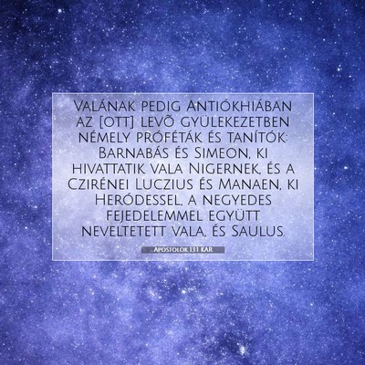 Picture 07 - Apostolok 13:1 KAR - Valának pedig Antiókhiában az [ott] levõ - Bible Verse Picture