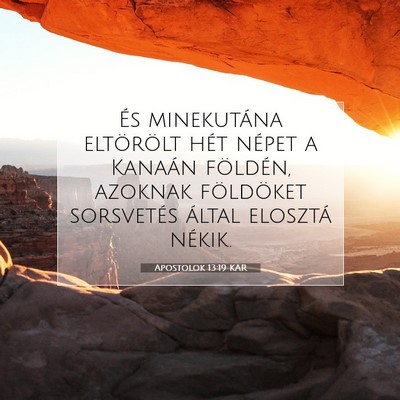 Picture 07 - Apostolok 13:19 KAR - És minekutána eltörölt hét népet a Kanaán - Bible Verse Picture