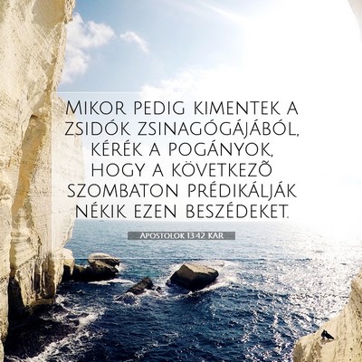 Picture 07 - Apostolok 13:42 KAR - Mikor pedig kimentek a zsidók - Bible Verse Picture