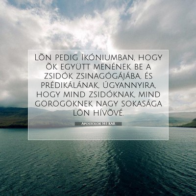 Picture 07 - Apostolok 14:1 KAR - Lõn pedig Ikóniumban, hogy õk együtt menének - Bible Verse Picture