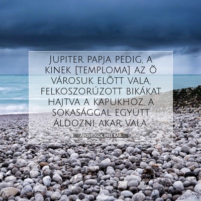 Picture 07 - Apostolok 14:13 KAR - Jupiter papja pedig, a kinek [temploma] az õ - Bible Verse Picture