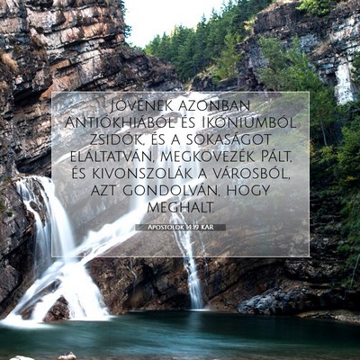 Picture 07 - Apostolok 14:19 KAR - Jövének azonban Antiókhiából és - Bible Verse Picture