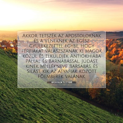 Picture 07 - Apostolok 15:22 KAR - Akkor tetszék az apostoloknak és a véneknek az - Bible Verse Picture