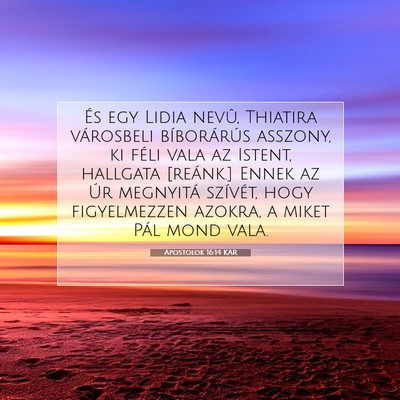 Picture 07 - Apostolok 16:14 KAR - És egy Lidia nevû, Thiatira városbeli - Bible Verse Picture