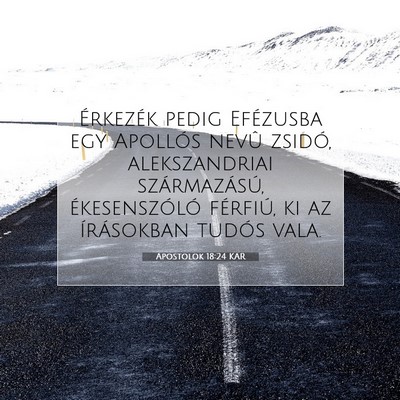 Picture 07 - Apostolok 18:24 KAR - Érkezék pedig Efézusba egy Apollós nevû - Bible Verse Picture