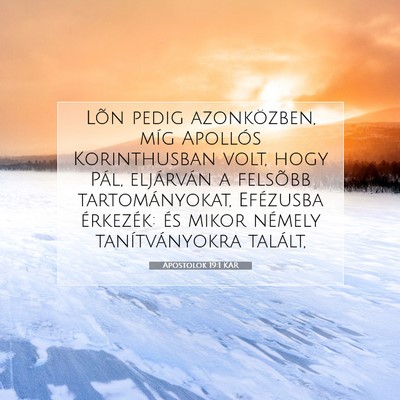 Picture 07 - Apostolok 19:1 KAR - Lõn pedig azonközben, míg Apollós - Bible Verse Picture