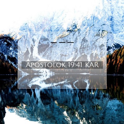 Picture 07 - Apostolok 19:41 KAR -  - Bible Verse Picture