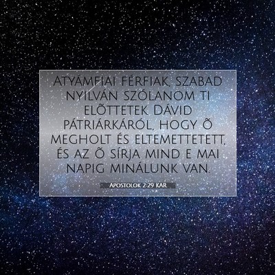 Picture 07 - Apostolok 2:29 KAR - Atyámfiai férfiak, szabad nyilván szólanom ti - Bible Verse Picture