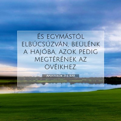Picture 07 - Apostolok 21:6 KAR - És egymástól elbúcsúzván, beülénk a - Bible Verse Picture