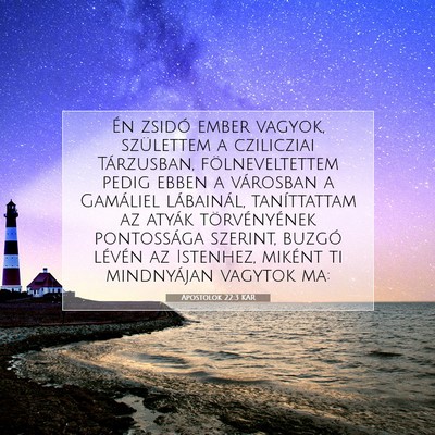 Picture 07 - Apostolok 22:3 KAR - Én zsidó ember vagyok, születtem a czilicziai - Bible Verse Picture