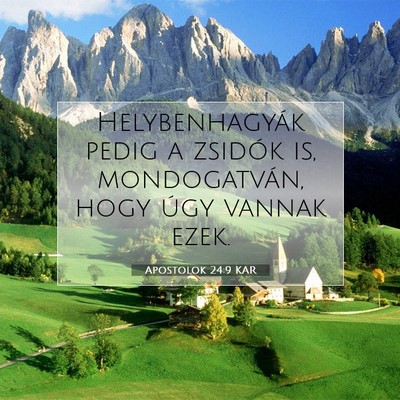 Picture 07 - Apostolok 24:9 KAR - Helybenhagyák pedig a zsidók is, mondogatván, - Bible Verse Picture