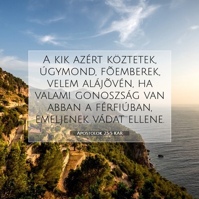 Picture 07 - Apostolok 25:5 KAR - A kik azért köztetek, úgymond, fõemberek, - Bible Verse Picture