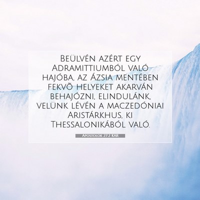 Picture 07 - Apostolok 27:2 KAR - Beülvén azért egy Adramittiumból való - Bible Verse Picture