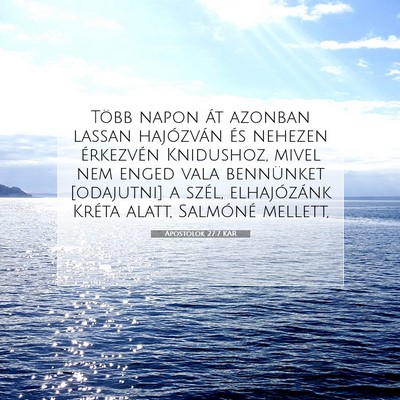 Picture 07 - Apostolok 27:7 KAR - Több napon át azonban lassan hajózván és - Bible Verse Picture