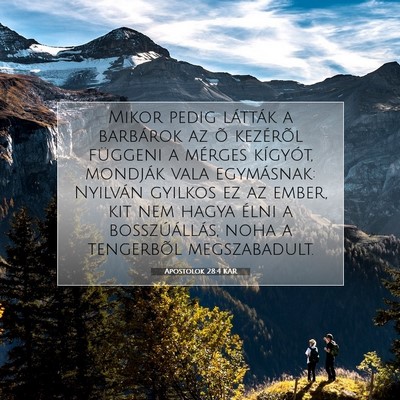 Picture 07 - Apostolok 28:4 KAR - Mikor pedig látták a barbárok az õ kezérõl - Bible Verse Picture