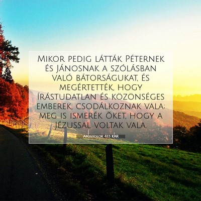 Picture 07 - Apostolok 4:13 KAR - Mikor pedig látták Péternek és Jánosnak a - Bible Verse Picture