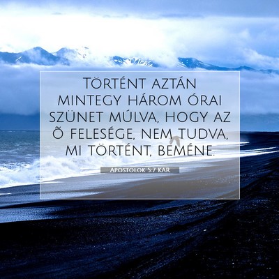 Picture 07 - Apostolok 5:7 KAR - Történt aztán mintegy három órai szünet - Bible Verse Picture