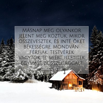 Picture 07 - Apostolok 7:26 KAR - Másnap meg olyankor jelent meg köztük, mikor - Bible Verse Picture