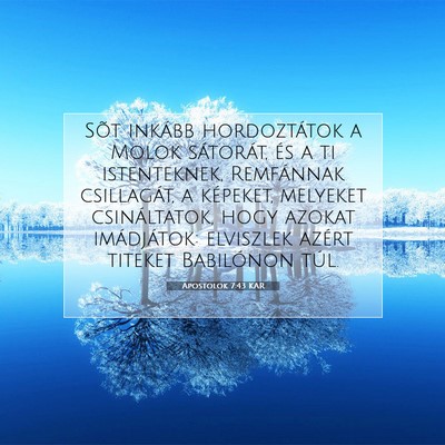 Picture 07 - Apostolok 7:43 KAR - Sõt inkább hordoztátok a Molok sátorát, és - Bible Verse Picture