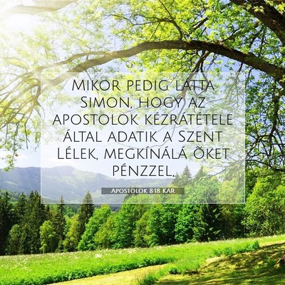 Picture 07 - Apostolok 8:18 KAR - Mikor pedig látta Simon, hogy az apostolok - Bible Verse Picture