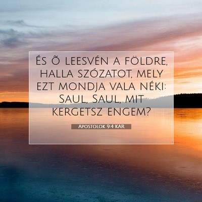 Picture 07 - Apostolok 9:4 KAR - És õ leesvén a földre, halla szózatot, mely - Bible Verse Picture