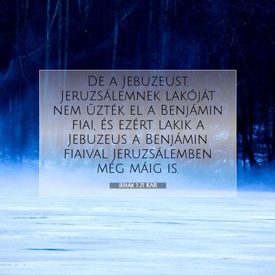 Picture 07 - Bírák 1:21 KAR - De a Jebuzeust, Jeruzsálemnek lakóját nem - Bible Verse Picture