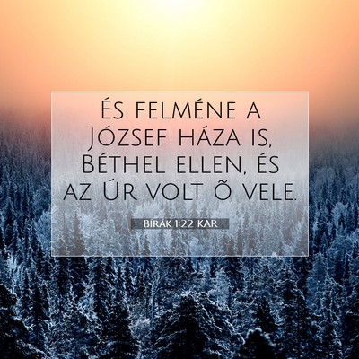 Picture 07 - Bírák 1:22 KAR - És felméne a József háza is, Béthel ellen, - Bible Verse Picture
