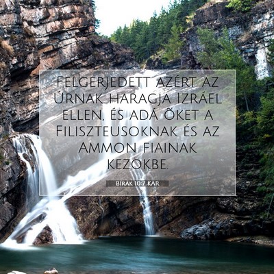 Picture 07 - Bírák 10:7 KAR - Felgerjedett azért az Úrnak haragja Izráel - Bible Verse Picture