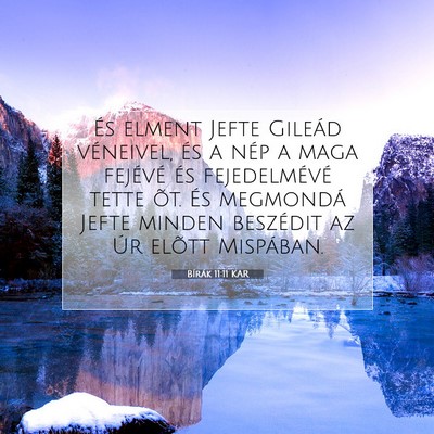 Picture 07 - Bírák 11:11 KAR - És elment Jefte Gileád véneivel, és a nép a - Bible Verse Picture