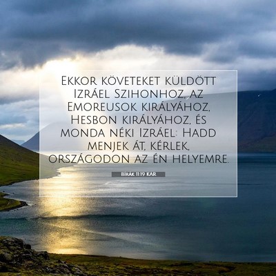 Picture 07 - Bírák 11:19 KAR - Ekkor követeket küldött Izráel Szihonhoz, az - Bible Verse Picture