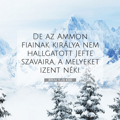 Picture 07 - Bírák 11:28 KAR - De az Ammon fiainak királya nem hallgatott Jefte - Bible Verse Picture
