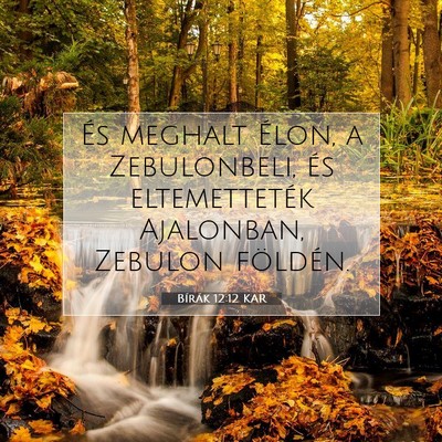 Picture 07 - Bírák 12:12 KAR - És meghalt Élon, a Zebulonbeli, és - Bible Verse Picture