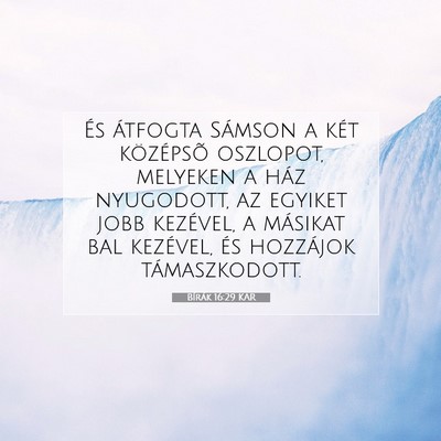 Picture 07 - Bírák 16:29 KAR - És átfogta Sámson a két középsõ oszlopot, - Bible Verse Picture